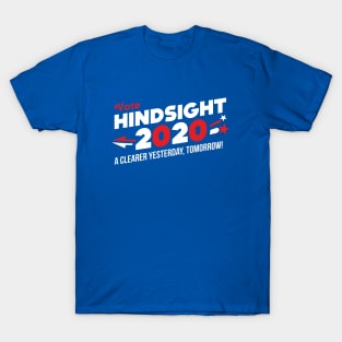 2020 Election Hindsight T-Shirt